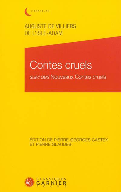 Contes cruels. Nouveaux contes cruels