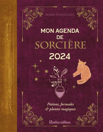 Mon agenda de sorcière 2024 : potions, formules & plantes magiques