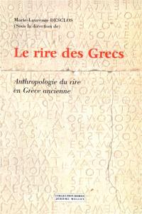 Le rire des Grecs : anthropologie du rire en Grèce ancienne : colloque international, Grenoble, déc. 1998