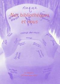 Nos bibliothèques et nous