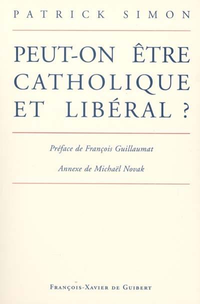 Peut-on être catholique et libéral ?