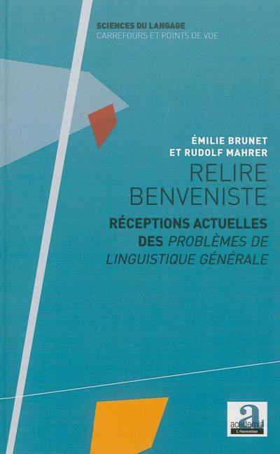 Relire Benveniste : réceptions actuelles des Problèmes de linguistique générale