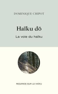 Haïku Do : la voie du haïku