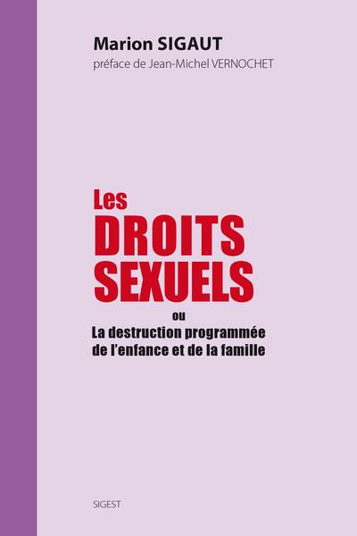 Les droits sexuels ou La destruction programmée de l'enfance et de la famille