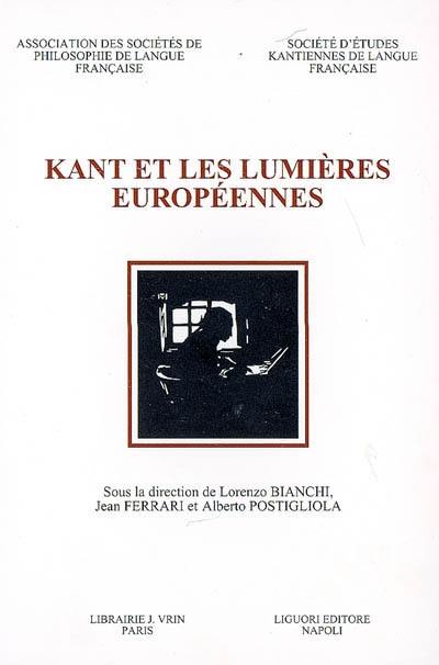 Kant et les Lumières européennes : actes du VIIe congrès de la Société d'études kantiennes de langue française, Naples, 20-22 octobre 2005