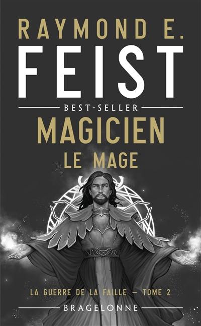 La guerre de la faille. Magicien. Vol. 2. Le mage