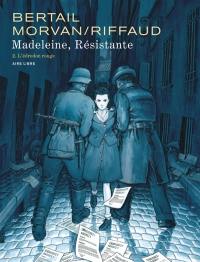 Madeleine, résistante. Vol. 2. L'édredon rouge