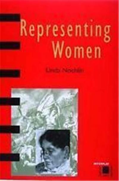 Linda Nochlin Representing Women (Interplay)