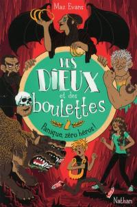 Des dieux et des boulettes. Vol. 2. Panique, zéro héros !