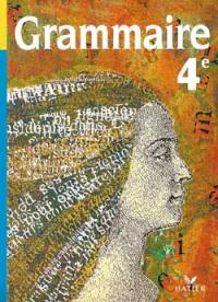 Grammaire, 4e : livre de l'élève