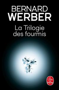 La trilogie des fourmis