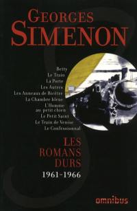 Les romans durs. Vol. 11. 1961-1966