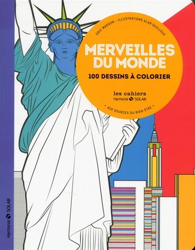 Merveilles du monde : aux sources du bien-être : 100 dessins à colorier