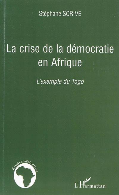 La crise de la démocratie en Afrique : l'exemple du Togo