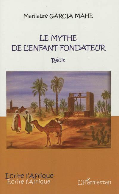 Le mythe de l'enfant fondateur