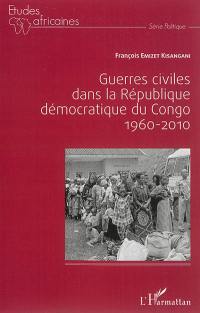 Guerres civiles dans la République démocratique du Congo : 1960-2010