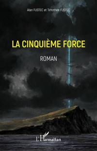 La cinquième force