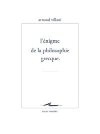 L'énigme de la philosophie grecque