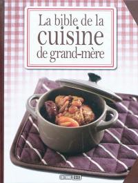 La bible de la cuisine de grand-mère