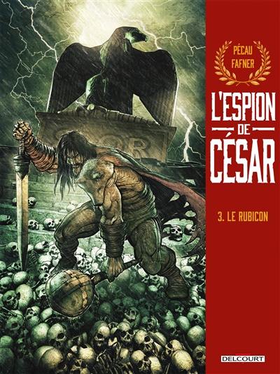 L'espion de César. Vol. 3. Le Rubicon