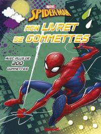 Spider-Man : mon livret de gommettes