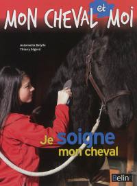 Je soigne mon cheval