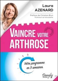 Vaincre votre arthrose : votre programme en 9 semaines