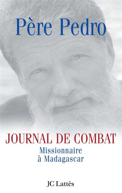 Journal de combat : missionnaire à Madagascar