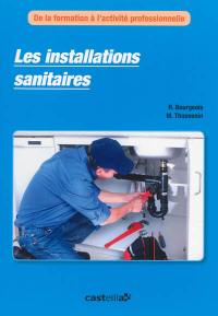 Installations sanitaires : lycées professionnels (CAP et 2de bac pro des métiers du sanitaire), centres de formation d'apprentis, formation continue, techniciens de la profession