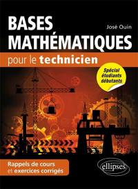 Bases mathématiques pour le technicien : rappels de cours & exercices corrigés