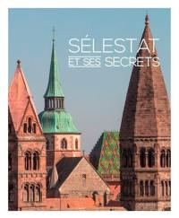 Sélestat et ses secrets