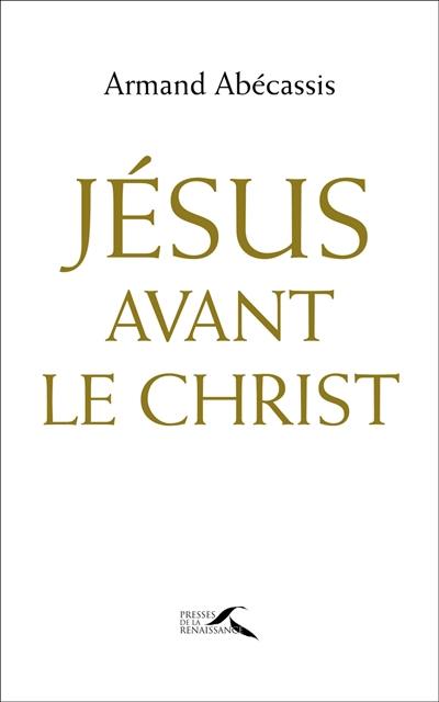 Jésus avant le Christ