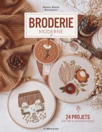 Broderie moderne : 24 projets nature & romantiques