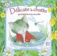 Délicate la chatte qui était bien trop étourdie