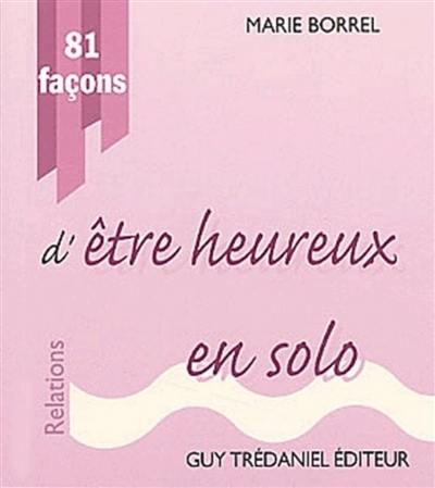 81 façons d'être heureux en solo