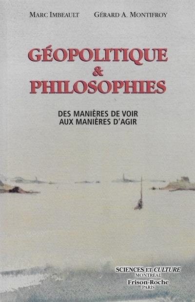 Géopolitiques et philosophies : des manières de voir aux manières d'agir