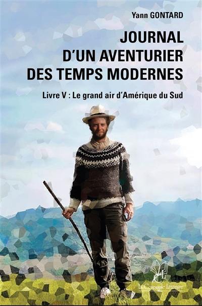 Journal d’un aventurier des temps modernes (LIVRE V) Le grand air d’Amérique du Sud 5