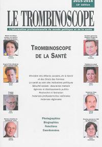 Trombinoscope de la santé : 2015-2016 : photographies, biographies, fonctions, coordonnées