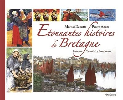 Etonnantes histoires de Bretagne