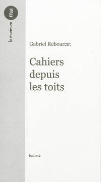 Cahiers depuis les toits. Narcisse en deuil. Ombres. Orphéiques