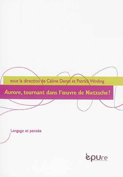 Aurore, tournant dans l'oeuvre de Nietzsche ?