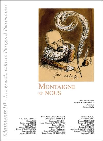 Sédiments : les grands cahiers Périgord patrimoines, n° 10. Montaigne et nous