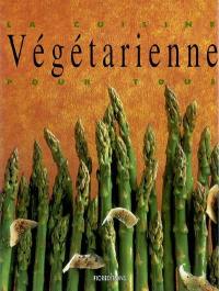 La cuisine végétarienne pour tous