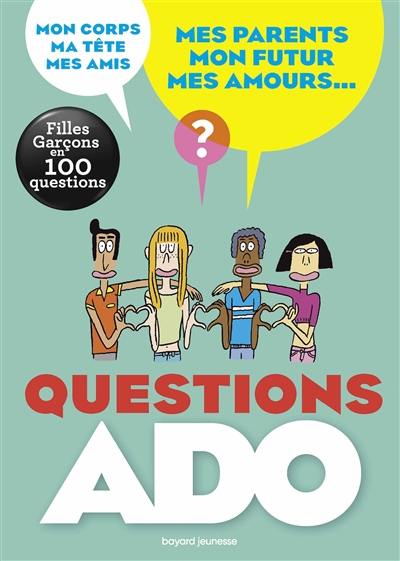 Questions ado : filles, garçons en 100 questions