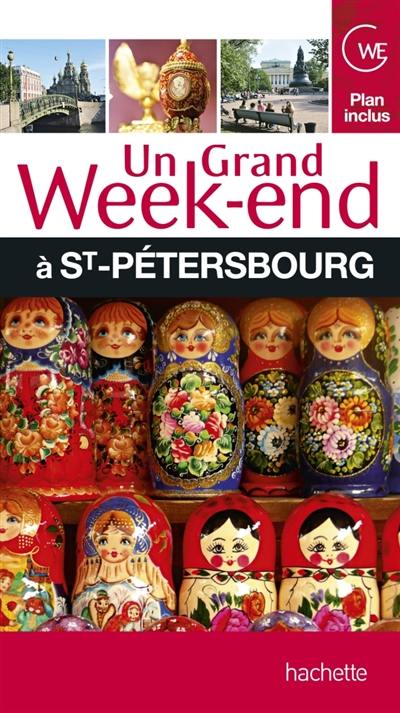 Un grand week-end à Saint-Pétersbourg