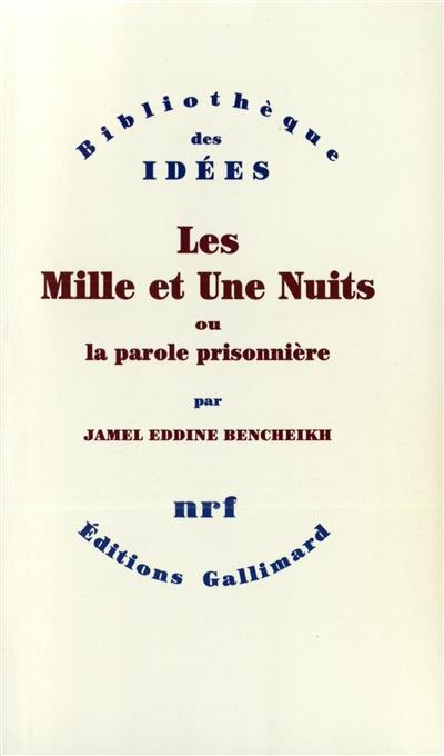 Les mille et une nuits ou La parole prisonnière