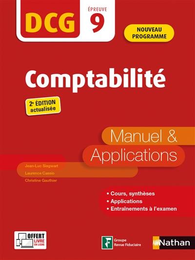 Comptabilité, DCG épreuve 9 : manuel & applications : nouveau programme