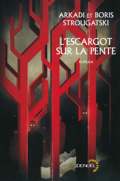 L'escargot sur la pente. L'inquiétude