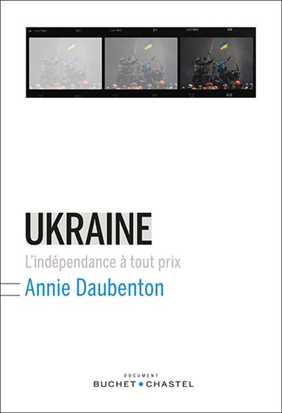 Ukraine : l'indépendance à tout prix