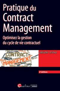 Pratique du contract management : optimisez la gestion du cycle de vie contractuel